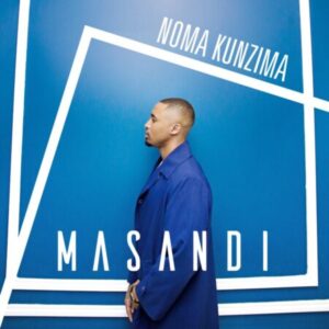 DOWNLOAD-Masandi-–-Noma-Kunzima-–