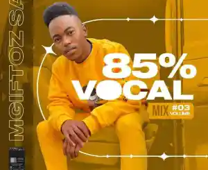 mgiftoz-sa-e28093-85-vocal-mix-vol.-3-mp3-download-zamusic