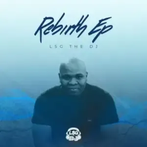 LsgTheDj-–-Rebirth-mp3-download