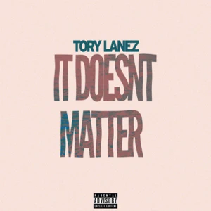 It-Doesnt-Matter-Single-Tory-Lanez