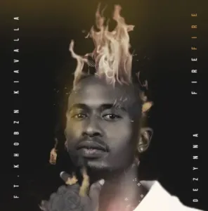 DOWNLOAD-Dezynna-–-Fire-Fire-ft-Khobzn-Kiavalla-–.webp