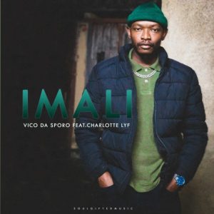 1658507920 DOWNLOAD-Vico-Da-Sporo-–-IMALI-Ft-CHARLOTTE-LYF-–