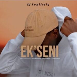 DOWNLOAD-Dj-Soulistiq-–-Ekseni-ft-TP-Musician-Existing-Boyz