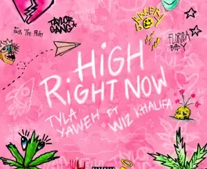 High-Right-Now-Remix-feat.-Wiz-Khalifa-Single-Tyla-Yaweh