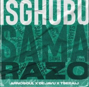 DOWNLOAD-Arnosoul-Dejavu-Tseraij-–-Isghubu-Sama-Razo-–