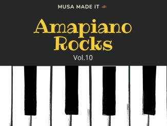 1667808040 DOWNLOAD-Musa-Made-It-–-Amapiano-Rocks-Vol-10-–