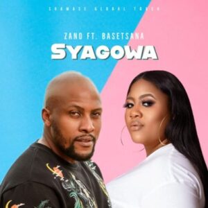 DOWNLOAD-Zano-–-Syagowa-ft-Basetsana-–