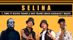 DOWNLOAD-T-Time-–-Selina-Ft-Richie-Teanet-C-Boy.webp