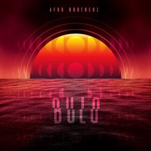 Afro Brotherz - Bulo