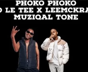 Felo le tee x LeeMckrazy x Muziqal Tone & Thabza Tee – Phoko Phoko