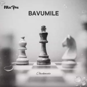 Miss Pru DJ – Bavumile ft Sundile, CwengaBass & Kitie