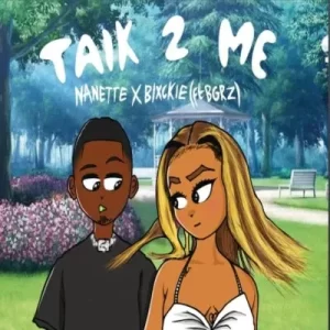 Nanette & Blxckie – Talk 2 Me ft BGRZ