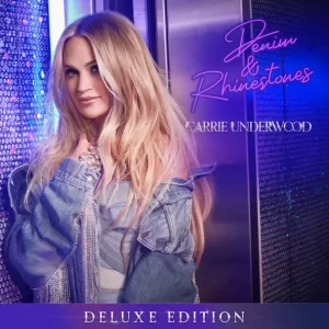 Carrie Underwood – Denim & Rhinestones (Deluxe Edition)