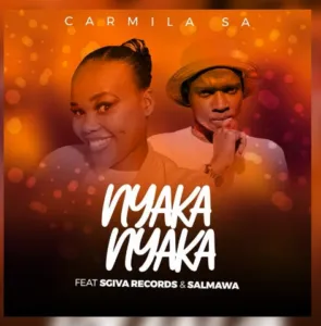 Carmila SA - Nyaka Nyaka Ft. Sgiva Records & Salmawa