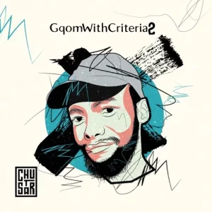 Chustar - Gqom With Criteria 2