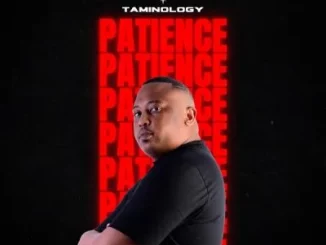 Taminology – Patience