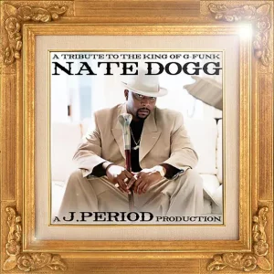 J.PERIOD & Nate Dogg – A Tribute to the King of G-Funk (Deluxe Version)