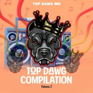 Top Dawg MH - Ekhaya Ft. Sinny Man’Que, Sego M & ZaneeMusiq