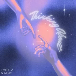 Tariro & JANE - Thinking About