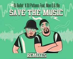 DJ Bullet & DJ Patlama – Save The Music (Remixes)