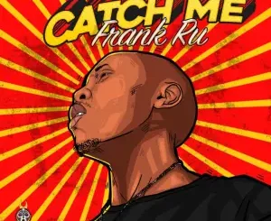 EP: Frank RU - Catch Me