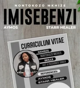 Nontokozo Mkhize – Imisebenzi Ft Aymos & Starr Healer