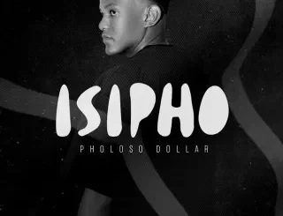 Pholoso Dollar – Mathata Ft Freddy K