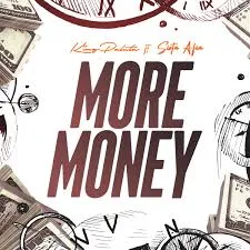 King Paluta – More Money Ft. Sista Afia