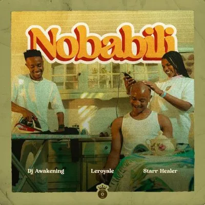 LeRoyale & DJ Awakening ft Starr Healer - Nobabili