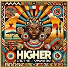 Candy Man & Namakau Star – Higher