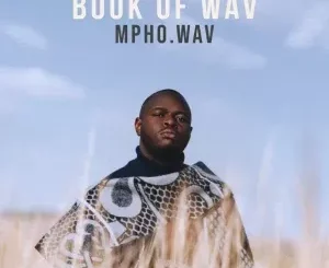 Mpho.Wav – YOUR WORLD ft. Leko M