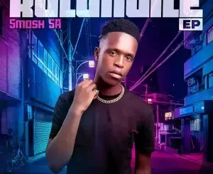 Smash SA – Kulungile ft. Mr Maker & Ceeka RSA